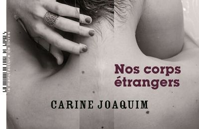 Nos corps étrangers de Carine Joaquim