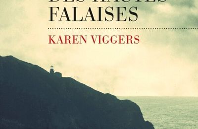 La Maison des hautes falaises, de Karen Viggers