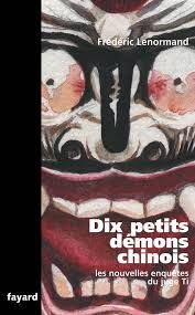 Dix petits démons chinois de Frédéric Lenormand