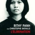 "L'Elimination" de Rithy Panh (avec la collaboration de Christophe Bataille)