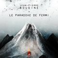 Le paradoxe de Fermi, de Jean-Pierre Boudine - Partenariat Denoël