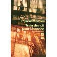 "Train de nuit pour Lisbonne" de Pascal Mercier * * * *