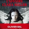 L'affaire Clara Miller d'Olivier Bal