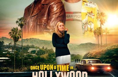 "Once Upon a Time... In Hollywood" de Quentin Tarantino : 9 commentaires aléatoires sur le 9ème film de Quentin Tarantino
