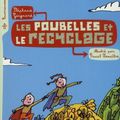 "Et si j'en profitais pour voir comment fonctionne le recyclage des déchets ?"