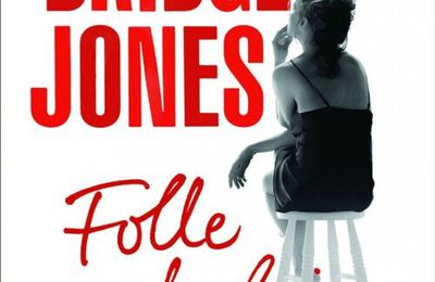 Bridget Jones 3 - Folle de lui, de Helen Fielding