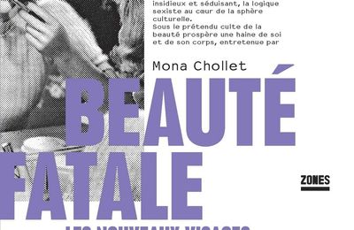 Et si on laissait la parole aux femmes ? : Beauté Fatale de Mona Chollet