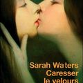 Sarah Waters, Caresser le velours
