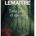 ~ Trois jours et une vie, Pierre Lemaitre