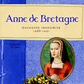 Anne de Bretagne  -   Duchesse insoumise   1488-1491