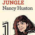 Naissance d'une jungle, de Nancy Huston