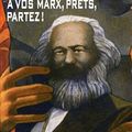 A vos Marx, prêts, partez ! - Jérôme Leroy