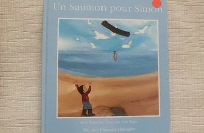 Un saumon pour Simon, Betty Waterton, éditions Françoise Delflandre