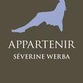 "Appartenir" Séverine Werba