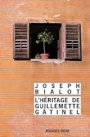 L'héritage de Guillemette Gâtinel de Joseph Bialot