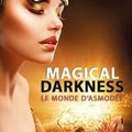 Magical Darkness , le Monde d'Asmodée > Hervé Attab