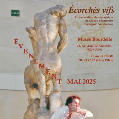 Écorchés vifs au Musée Bourdelle - PARIS mai 2025