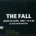 The Fall - Jeudi 26 Avril 1990 - Elysée Montmartre (Paris)