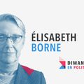 DIMANCHE EN POLITIQUE SUR FRANCE 3 N°107 : ELISABETH BORNE