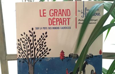 Le grand départ, sur la piste des Indiens Cherokees - Isabelle Wlodarczyk et Xavière Broncard