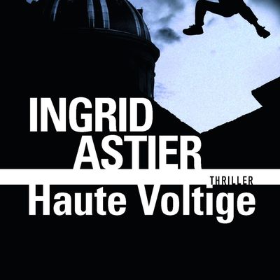 Haute voltige - Ingrid Astier