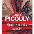 Quatre-vingt-dix secondes de Daniel Picouly...