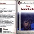 Moi, l'Enfant autiste, de Judy et Sean Barron