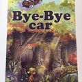 Bye-Bye Car, à partir de 8 ans, écrit par Priss (Prisca pour ceux qui la connaissent des ateliers)