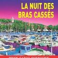 La nuit des bras cassés
