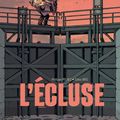 L'écluse ---- Philippe Pelaez et Gilles Aris
