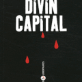 Divin Capital - Claude Margat aux Editions Libertaires