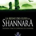 Terry Brooks, La reine des elfes, l’héritage de Shannara, tome 3