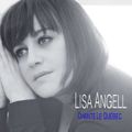 Nouvel album pour Lisa Angell : Lisa Angell chante le Québec