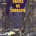 [Lorraine] Contes de Lorraine de Sylvain Thomassin et Pat Thiébaut (L 398.2 THO)