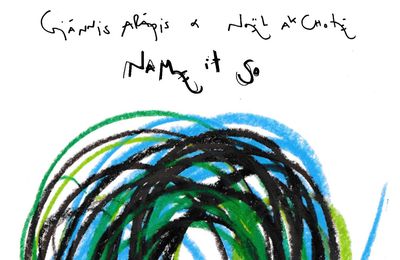 Noël Akchoté et Giannis Arapis «Name It So»