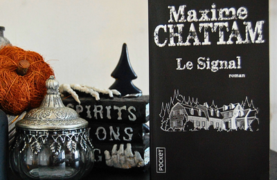 [ COUP DE COEUR ] Le signal de Maxime Chattam