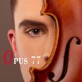  Opus 77 : Alexis Ragougneau, un roman familial, musical et politique!! , 