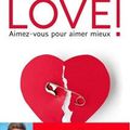 LOVE ! Aimez-vous pour aimer mieux ! de Lucie Mariotti (2019)