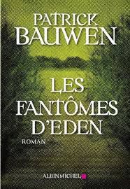 Les fantômes d'Eden de Patrick Bauwen