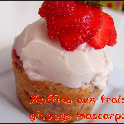 Muffins aux fraises glaçage mascarpone