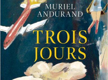 "Trois jours" de Muriel Andurand