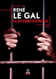 Le mystère d'Étretat de René Le Gal