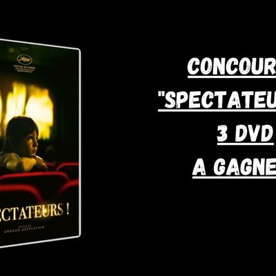 CONCOURS SPECTATEURS-   A GAGNER   DES DVD DE L'ODE AU CINEMA D'ARNAUD DESPLECHIN
