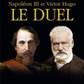 Napoléon III et Victor Hugo, le duel, récit par Frédéric Mittérrand