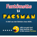 PACSMAN VS Fantômette !