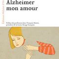 Alzheimer mon amour - Cécile Huguenin