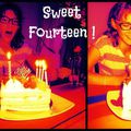 Sweet Fourteen !