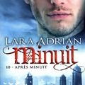 Minuit Tome 10 : Après Minuit de Lara Adrian