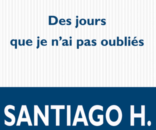 LIVRE : Des Jours que je n'ai pas oubliés de Santiago H. Amigorena - 2014