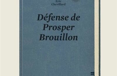 LIVRE : Défense de Prosper Brouillon d'Eric Chevillard - 2017